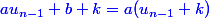 \blue au_{n-1}+b +k= a(u_{n-1}+k)